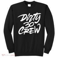 Dirty 30 Crew Birthday Party Sweatshirt thumb 0