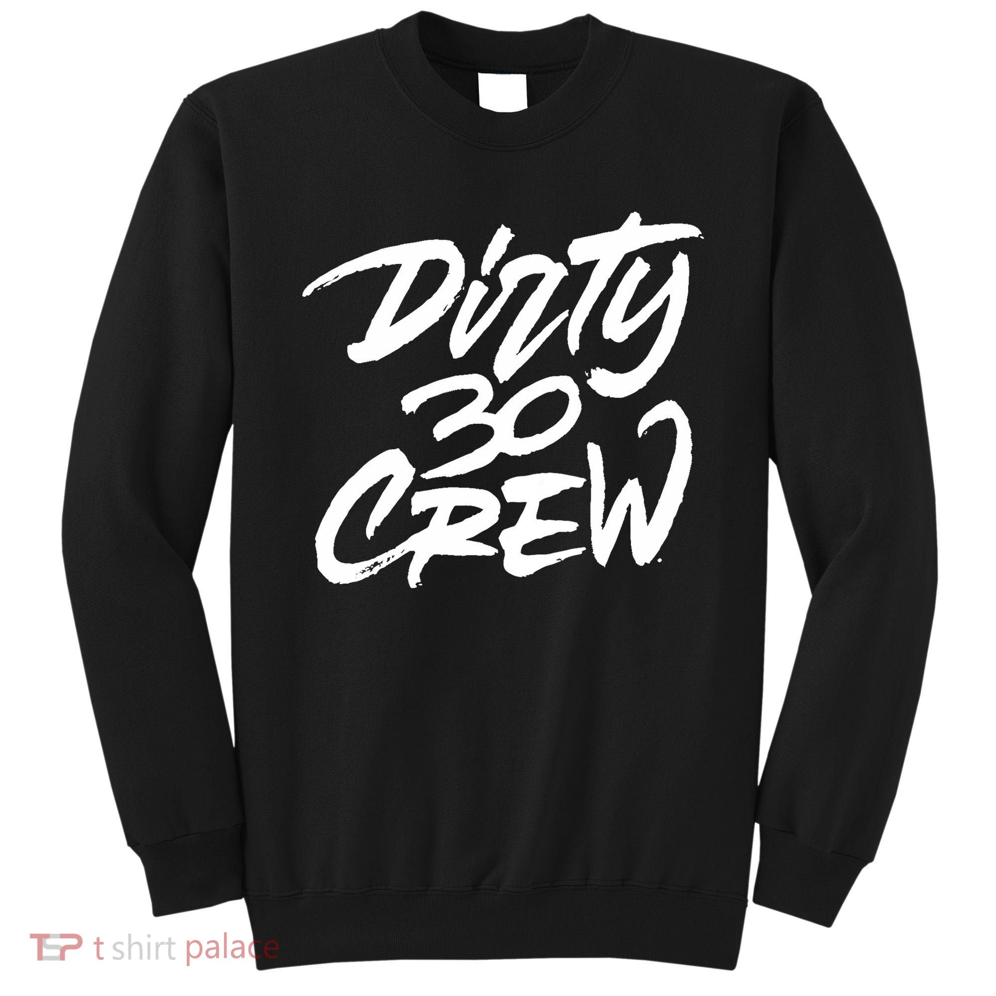 Dirty 30 Crew Birthday Party Sweatshirt