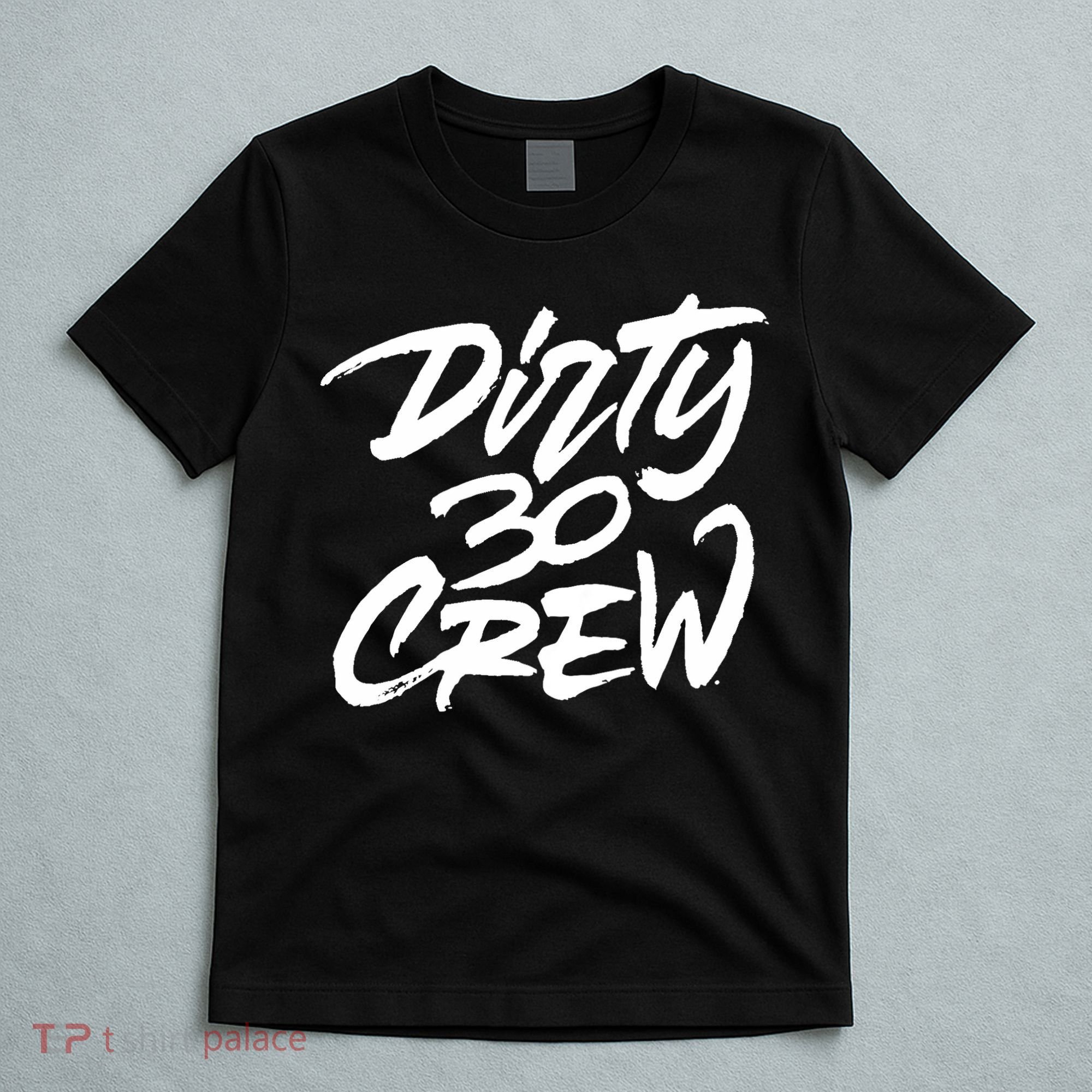 Dirty 30 Crew Birthday Party T-Shirt
