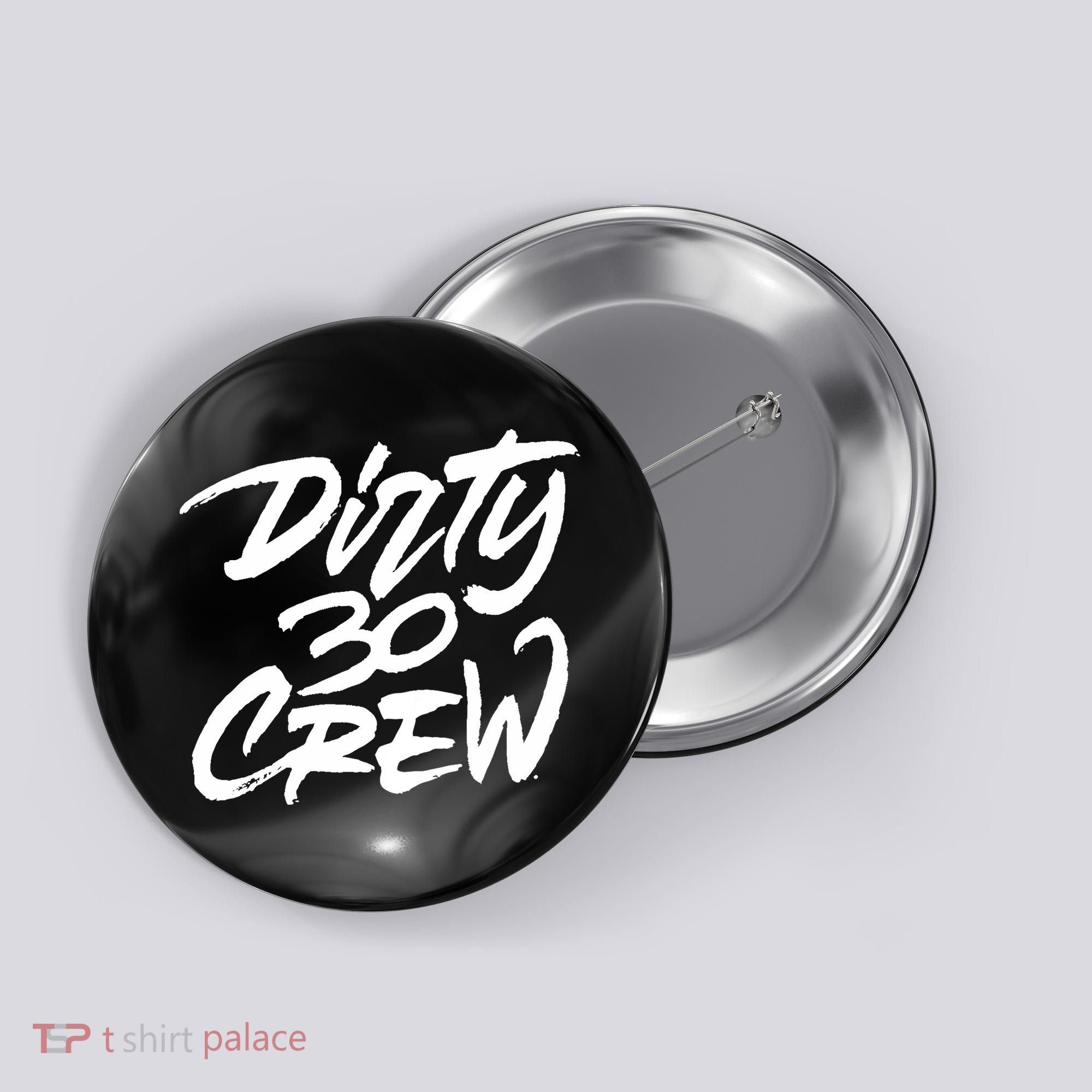 Dirty 30 Crew Birthday Party Button