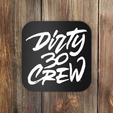Dirty 30 Crew Birthday Party Coaster