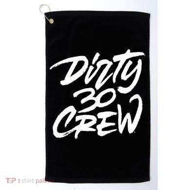 Dirty 30 Crew Birthday Party Golf Towel