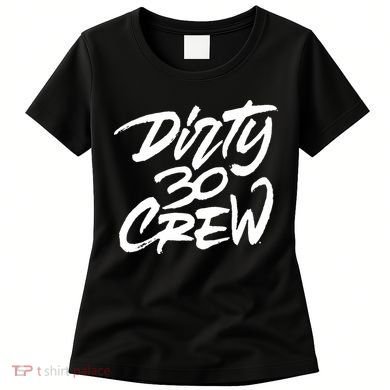 Dirty 30 Crew Birthday Party Women's T-Shirt