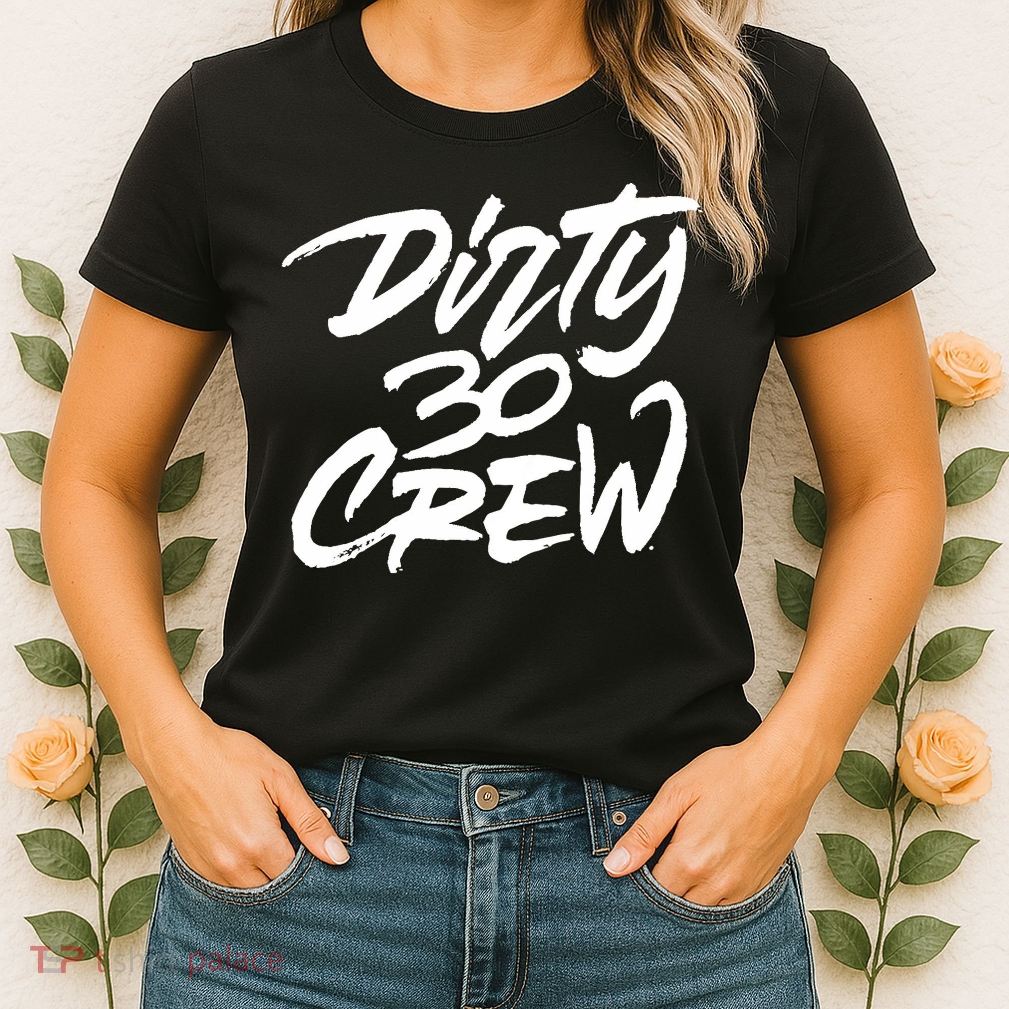 Dirty 30 Crew Birthday Party Women's T-Shirt