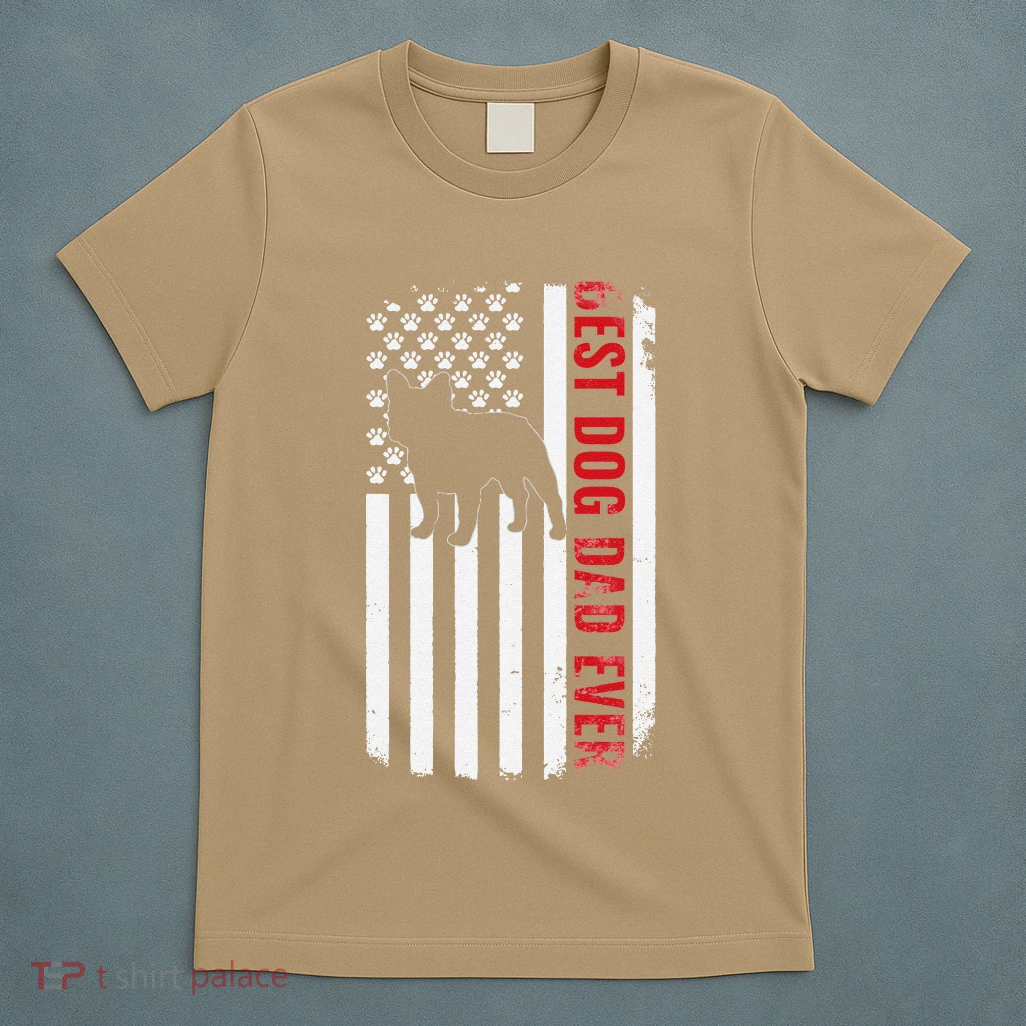 Dogs 365 French Bulldog Best Dog Dad Ever American Flag T-Shirt