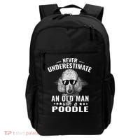 Dogs 365 Never Underestimate An Old Man with Poodle Dog Backpack thumb 0