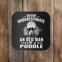 Dogs 365 Never Underestimate An Old Man with Poodle Dog Coaster thumb 0
