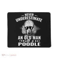 Dogs 365 Never Underestimate An Old Man with Poodle Dog Mousepad thumb 0