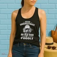 Dogs 365 Never Underestimate An Old Man with Poodle Dog Women's Tank Top thumb 2