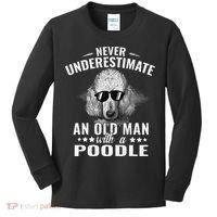 Dogs 365 Never Underestimate An Old Man with Poodle Dog Kids Long Sleeve Shirt thumb 0