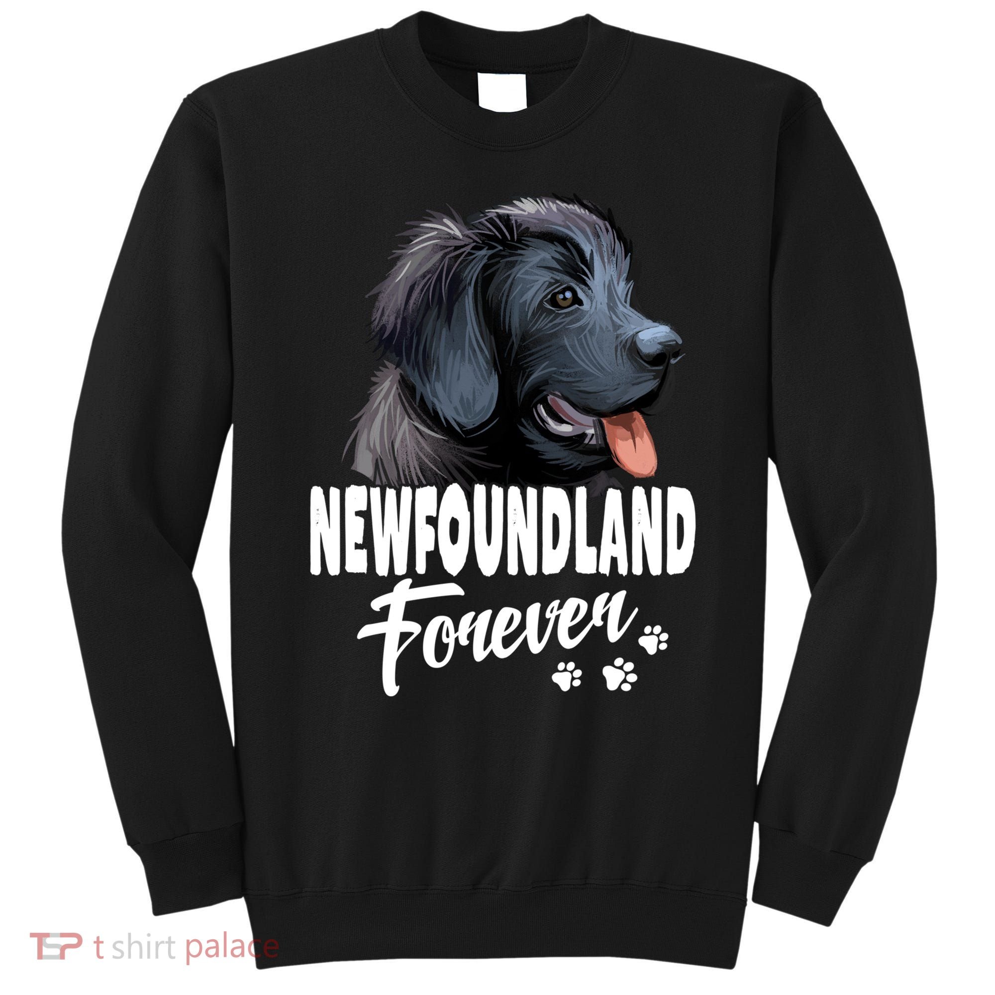 Dogs 365 Newfoundland Forever Cute Dog Lover Gift Sweatshirt
