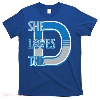 Detroit 313 She Loves The D T-Shirt