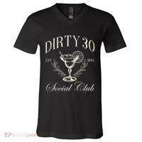 Dirty 30 Social Club 30th Birthday V-Neck T-Shirt thumb 0