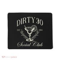 Dirty 30 Social Club 30th Birthday Mousepad thumb 0
