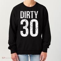 Dirty 30 Thirty Male Him Fun 30 Funny 30th Birthday Women's Sweatshirt thumb 0