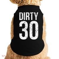 Dirty 30 Thirty Male Him Fun 30 Funny 30th Birthday Doggie Tank thumb 0