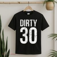 Dirty 30 Thirty Male Him Fun 30 Funny 30th Birthday T-Shirt thumb 2