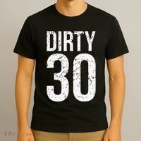 Dirty 30 Thirty Male Him Fun 30 Funny 30th Birthday T-Shirt thumb 3