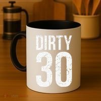 Dirty 30 Thirty Male Him Fun 30 Funny 30th Birthday Coffee Mug thumb 4