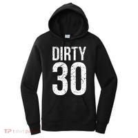 Dirty 30 Thirty Male Him Fun 30 Funny 30th Birthday Women's Hoodie thumb 0