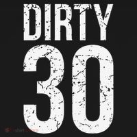 Dirty 30 Thirty Male Him Fun 30 Funny 30th Birthday Women's Hoodie thumb 2