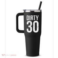 Dirty 30 Thirty Male Him Fun 30 Funny 30th Birthday 40oz Vacuum Insulated Stainless Steel Travel Tumbler thumb 2
