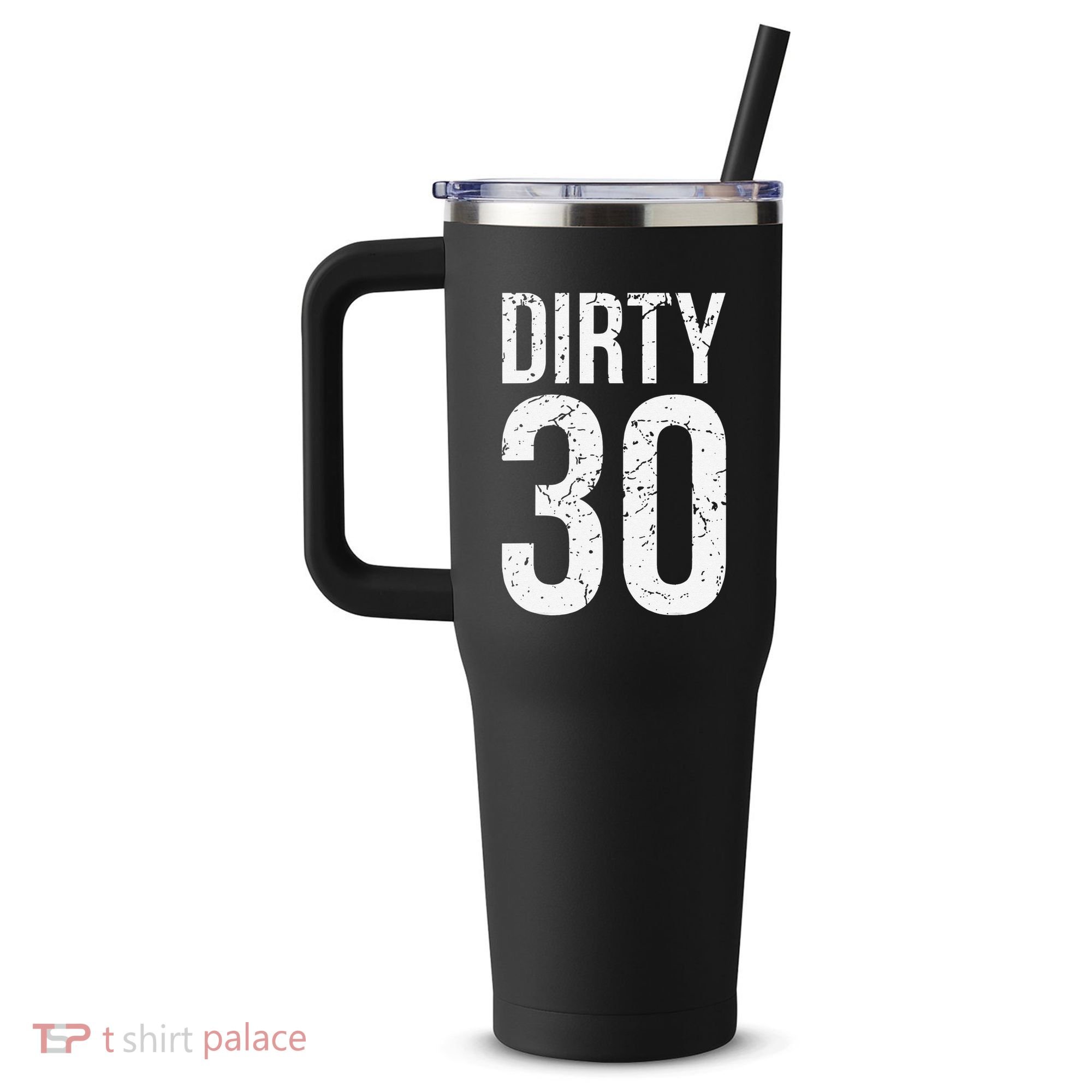 Dirty 30 Thirty Male Him Fun 30 Funny 30th Birthday 40oz Vacuum Insulated Stainless Steel Travel Tumbler