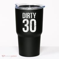 Dirty 30 Thirty Male Him Fun 30 Funny 30th Birthday Tumbler thumb 0
