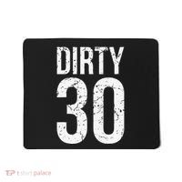 Dirty 30 Thirty Male Him Fun 30 Funny 30th Birthday Mousepad thumb 0