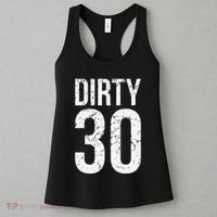 Dirty 30 Thirty Male Him Fun 30 Funny 30th Birthday Women's Tank Top thumb 3
