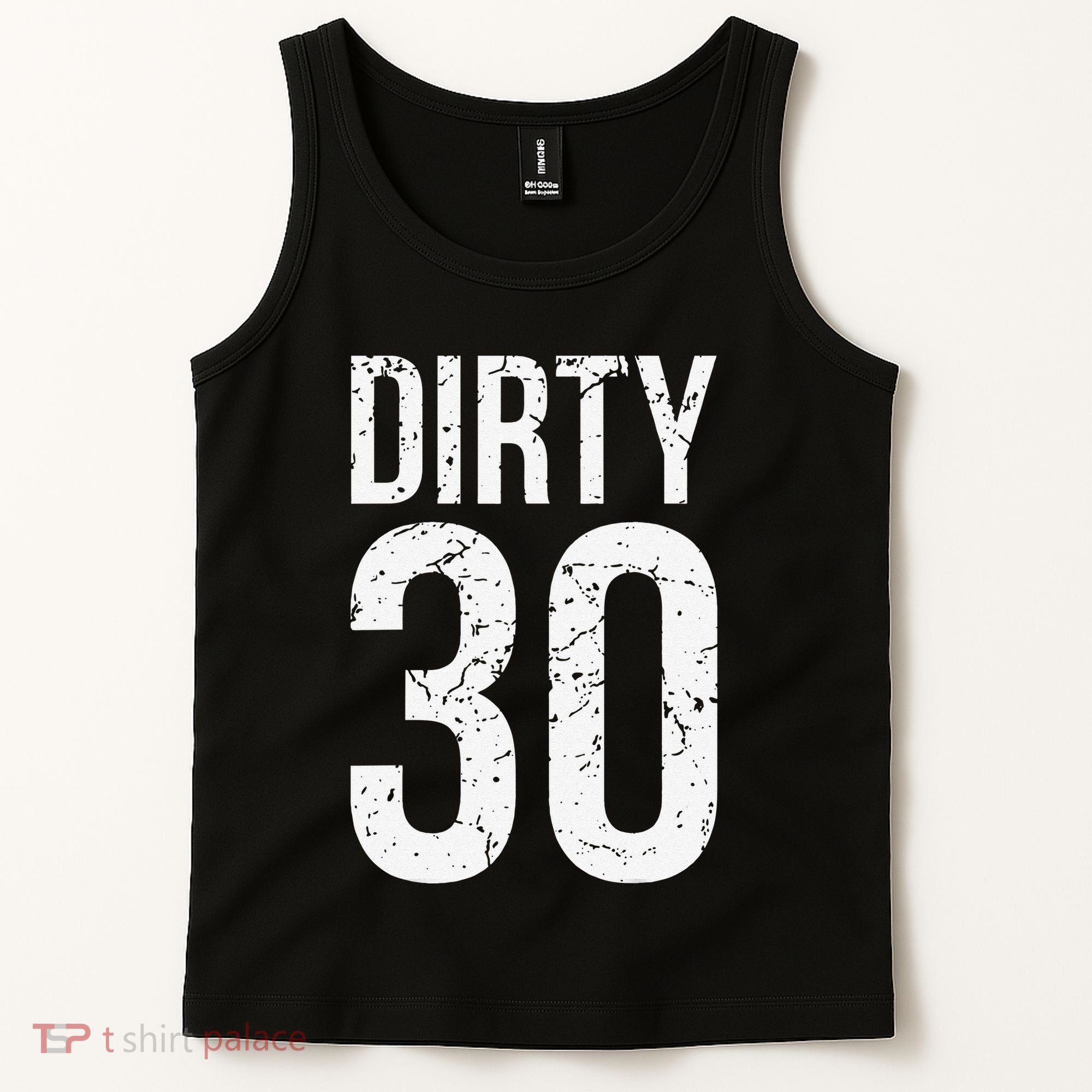 Dirty 30 Thirty Male Him Fun 30 Funny 30th Birthday Tank Top