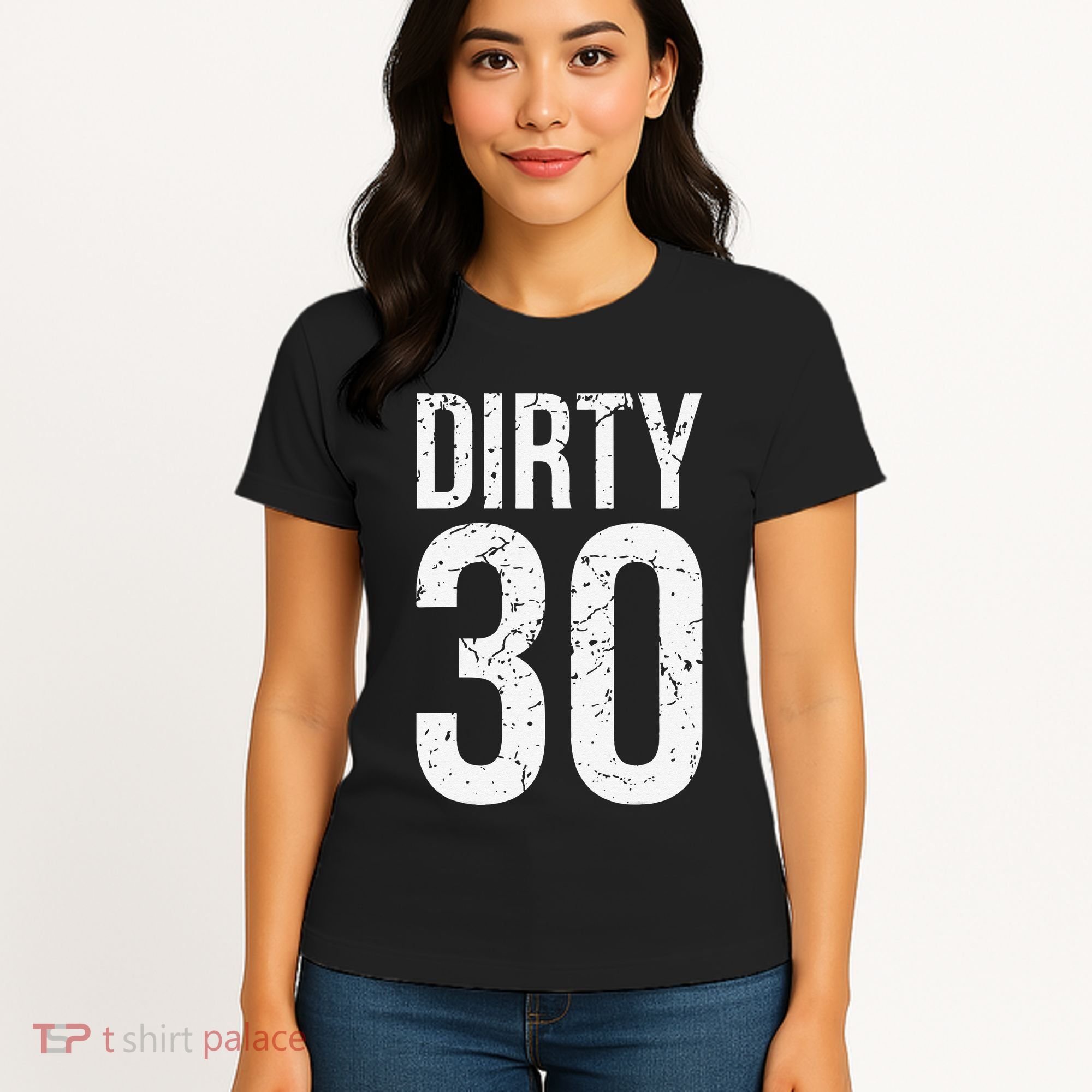 Dirty 30 Thirty Male Him Fun 30 Funny 30th Birthday Women's T-Shirt