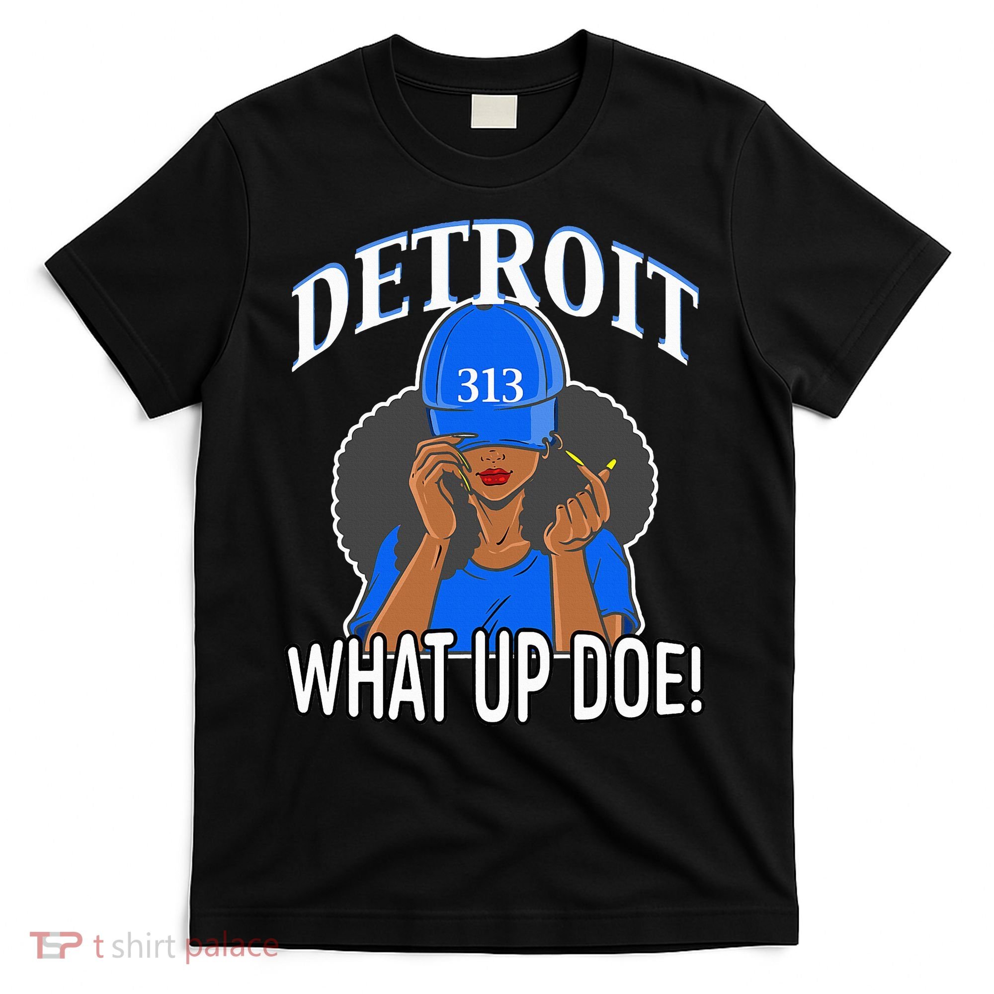 Detroit 313 What Up Doe African American Woman T-Shirt