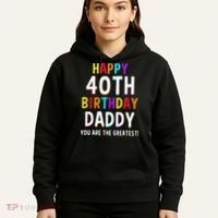 Daddy 40th Birthday Happy Birthday Hoodie thumb 5