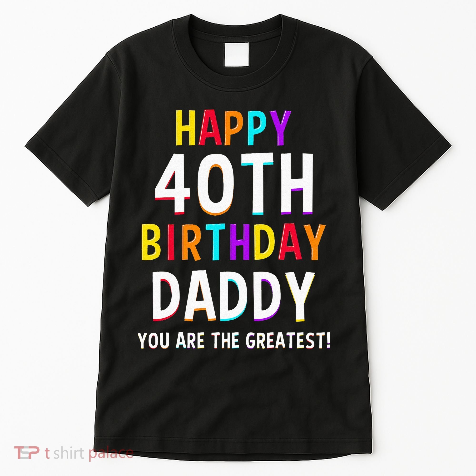Daddy 40th Birthday Happy Birthday Tall T-Shirt