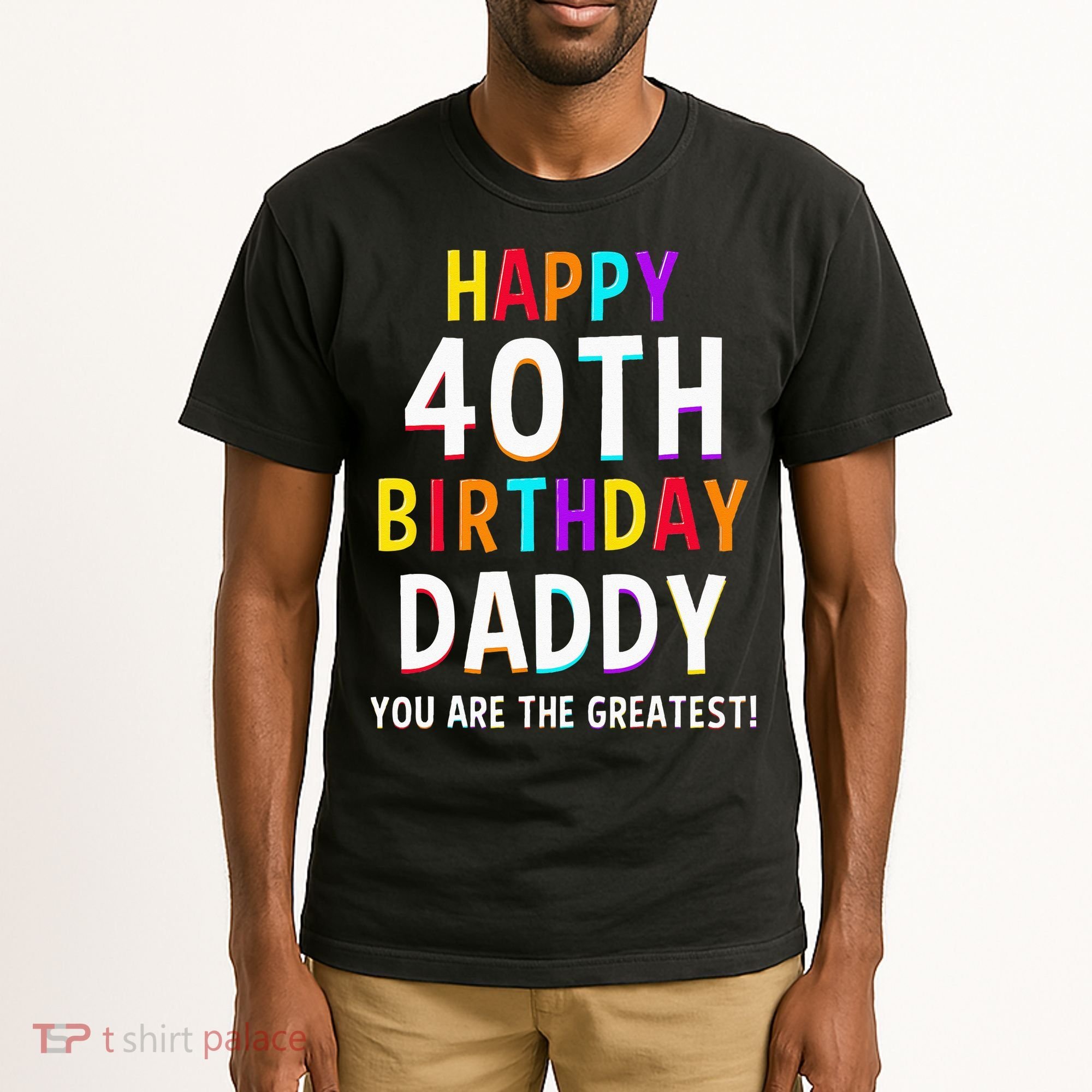 Daddy 40th Birthday Happy Birthday Tall T-Shirt