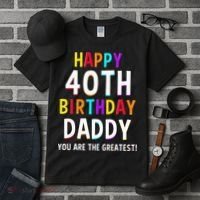 Daddy 40th Birthday Happy Birthday Tall T-Shirt thumb 3