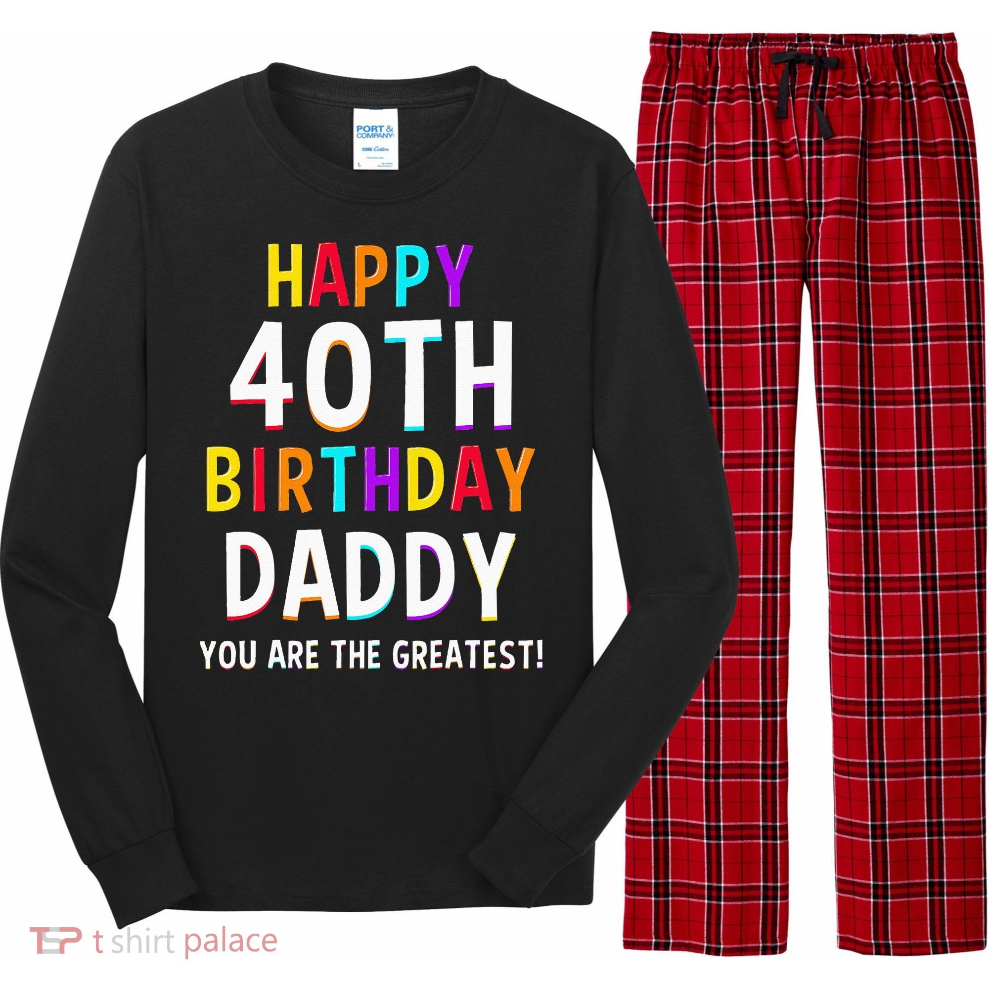 Daddy 40th Birthday Happy Birthday Long Sleeve Pajama Set