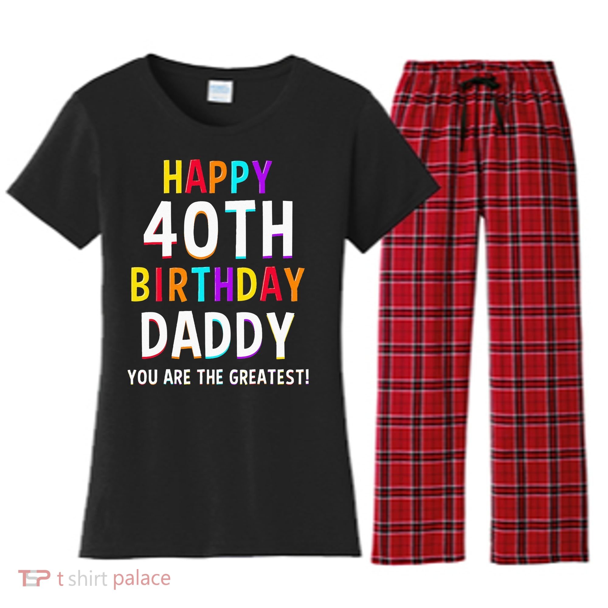 Daddy 40th Birthday Happy Birthday Women's Flannel Pajama Set