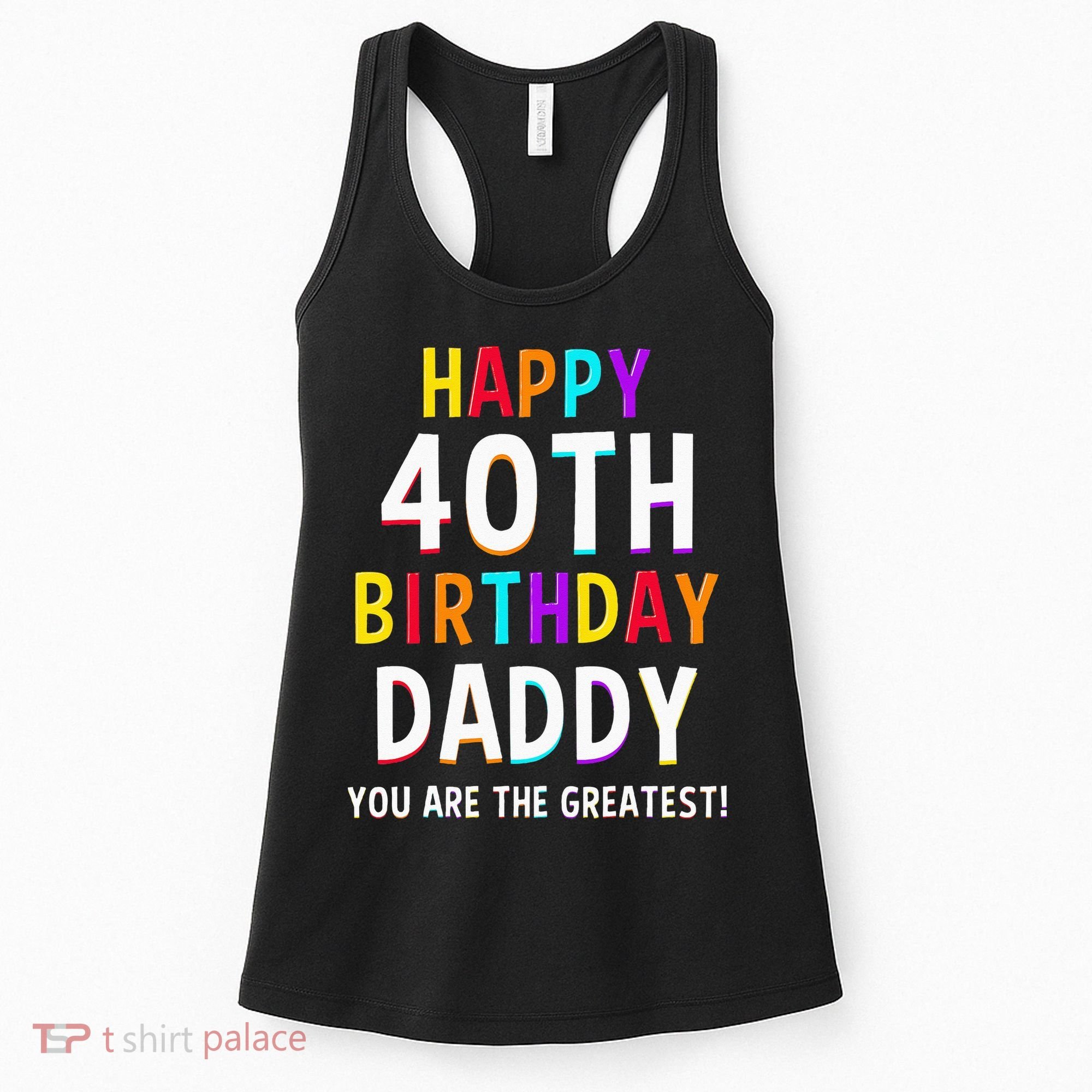Daddy 40th Birthday Happy Birthday Women's Tank Top
