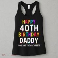 Daddy 40th Birthday Happy Birthday Women's Tank Top thumb 3