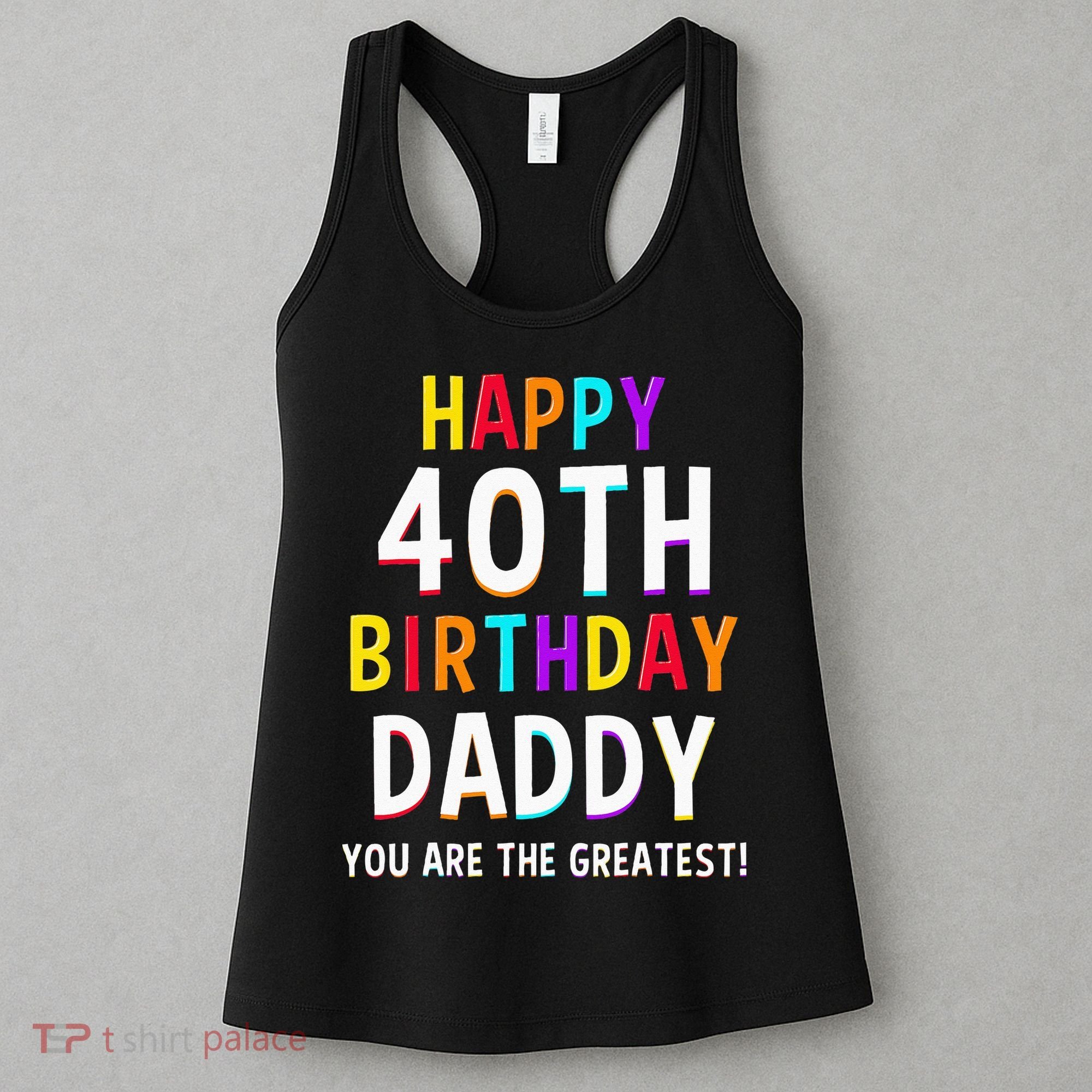 Daddy 40th Birthday Happy Birthday Women's Tank Top