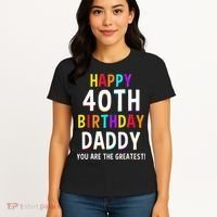 Daddy 40th Birthday Happy Birthday Women's T-Shirt thumb 4