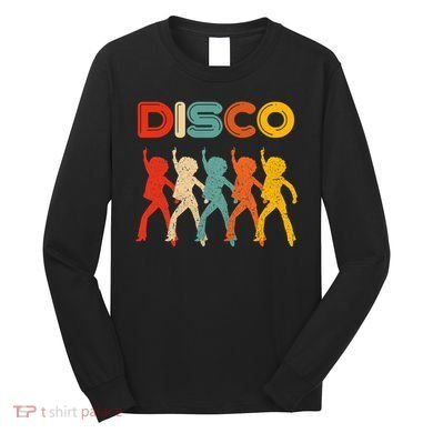 Disco 70s Disco Themed Vintage Retro Dancing Long Sleeve Shirt