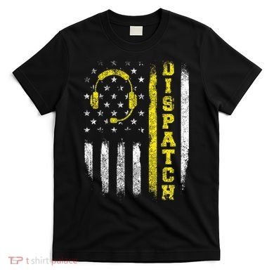 Dispatch 911 Dispatcher First Responder Emergency Call Usa T-Shirt