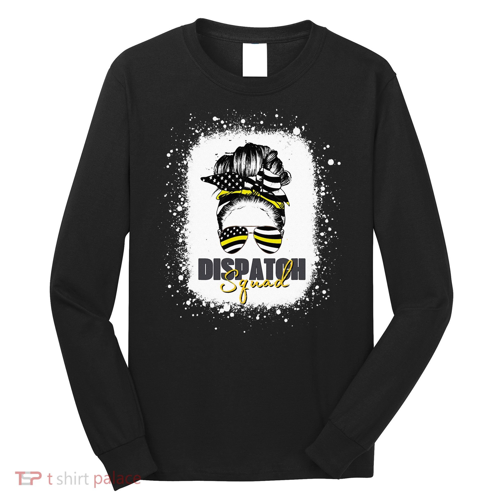 Dispatcher 911 Women Messy Bun American Flag Dispatch Squad Long Sleeve Shirt