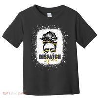Dispatcher 911 Women Messy Bun American Flag Dispatch Squad Toddler T-Shirt thumb 0