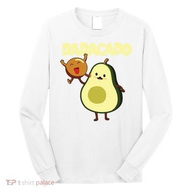 Dadacado Avocado 1st Birthday Dad Daddy Father Dada Long Sleeve Shirt