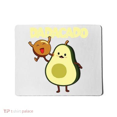 Dadacado Avocado 1st Birthday Dad Daddy Father Dada Mousepad