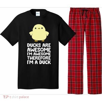 Ducks Are Awesome. I'm Awesome Therefore I'm a Duck Pajama Set